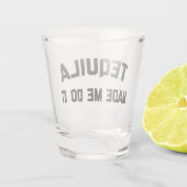 Verre A Shot Tequila fait ça drôle de citation (Dos)