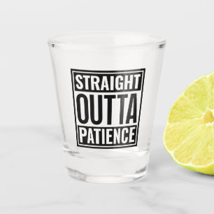 Verre A Shot Texte de Tout Droit Hors de Patience