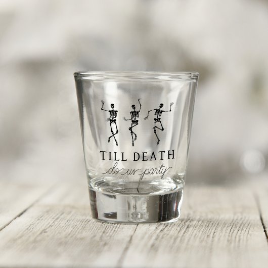 Verre A Shot Till Death Do Us Party Bachelorette Week-end