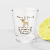 Verre A Shot Toujours être Chihuahua (Devant)