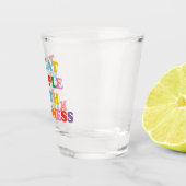 Verre A Shot Traiter Les Gens Avec Gentillesse (Droite)