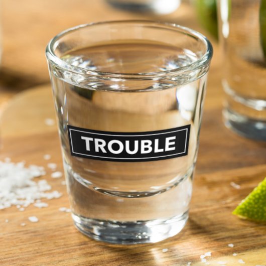 Verre A Shot TROUBLE Bold Block Design Shot Glass