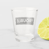 Verre A Shot TROUBLE Bold Block Design Shot Glass (Dos)