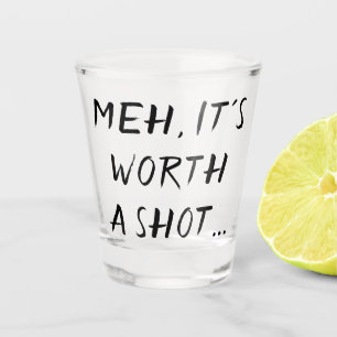 Verre A Shot Vaut la peine d'une balle Humour de boisson pour