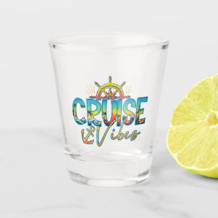 Verre A Shot Verre à shot Cruise Vibes Souvenir de vacances nau