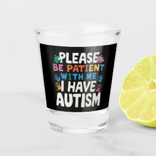 Verre A Shot Veuillez être patient, j'ai une conscience de l'au