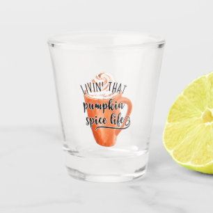 Verre A Shot Vivre cette vie Citrouille d'épices