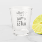 Verre A Shot Vodka Awesome Water Drôle Citation (Dos)