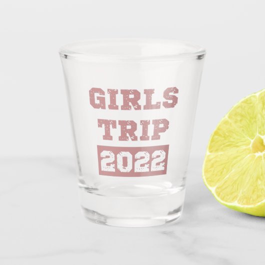 Verre A Shot Voyage de filles 2022 Week-end de filles Vacances (Devant)