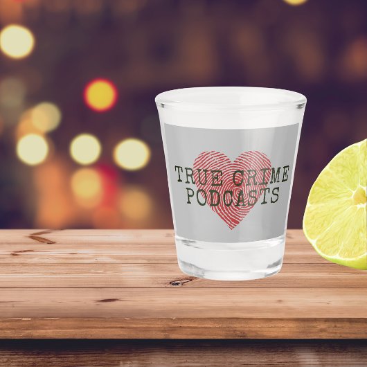 Verre A Shot Vrai crime Podcast Lover