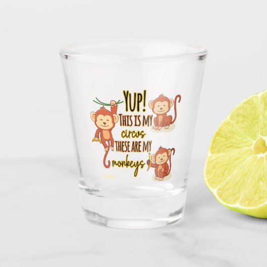 Verre A Shot Yup ! C'est mon cirque, ce sont mes trois singes (Devant)