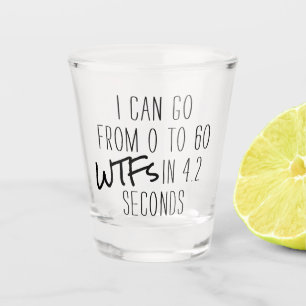 Verre A Shot Zéro à 60 WTF Citation divertissante pour boisso