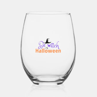 Verre À Vin Sans Pied Be witch à Halloween Shirt for Halloween