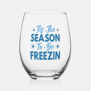 Verre À Vin Sans Pied Cette saison pour être Freezin - Hiver amusant