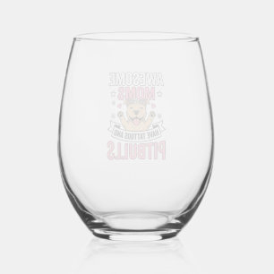 Verre À Vin Sans Pied Des mamans géniales ont des tatouages et des Pitbu