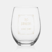 Verre À Vin Sans Pied Elegant Art Deco 50 and Fabulous Birthday (Recto)