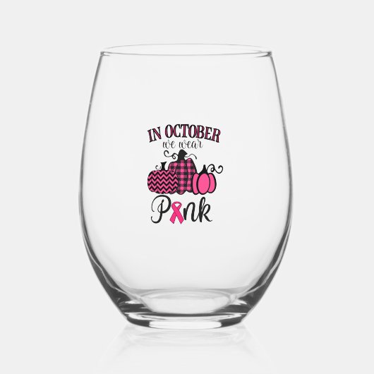Verre À Vin Sans Pied En Octobre Nous Portons Rose Thanksgiving Cancer D (Recto)