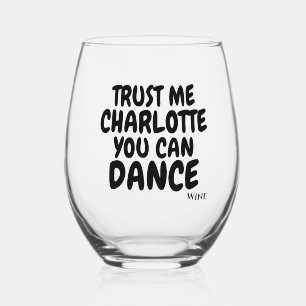 Verre À Vin Sans Pied Faites-moi confiance vous pouvez danser l'alcool p