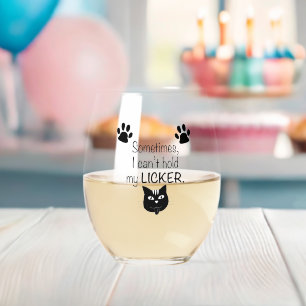 Verre À Vin Sans Pied Je ne peux pas tenir mon chat lècheur, Chat punny