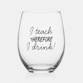 Verre À Vin Sans Pied J'enseigne donc je bois professeur appréciation (Recto)