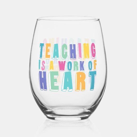 Verre À Vin Sans Pied L'enseignement est une oeuvre de coeur (Recto)