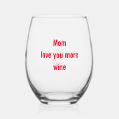 Verre À Vin Sans Pied Maman Je t'aime plus (Verso)
