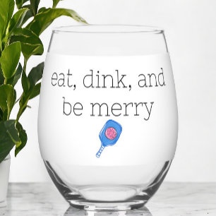 Verre À Vin Sans Pied Mangez Dink et soyez joyeux Pickleball Paddle & Ba