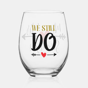 Verre À Vin Sans Pied Nous le faisons toujours - Anniversaire personnali