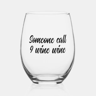 Verre À Vin Sans Pied Quelqu'un appelle 9 vin vin drôle