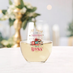 Verre À Vin Sans Pied Tout ce que je veux pour Noël, c'est plus de livre