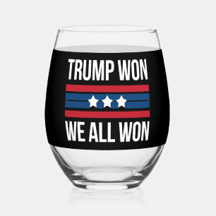 Verre À Vin Sans Pied Trump a Gagné Nous Avons Tous Gagné 2024 Drapeau U