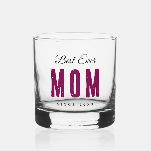 Verre À Whisky Custom Massage Best Ever Mom – Personalized Gift (Recto)