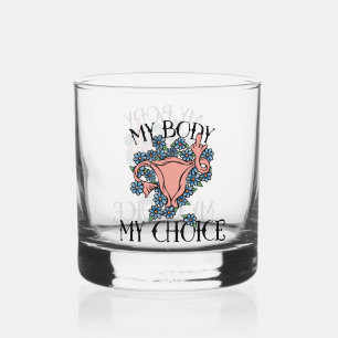 Verre À Whisky Mon corps Mon choix Féministe Pro-choix