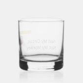 Verre À Whisky Pas mon cirque, pas mon singe (Recto)