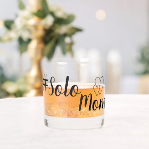 Verre À Whisky # Solo Mom Single Parent Drinkware Set