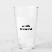 Verre AI est mon meilleur ami (Devant)