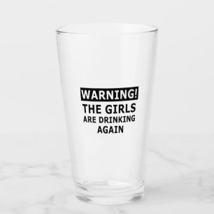 Verre Avertissement Les Filles Boivent À Nouveau