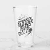 Verre Bad Idée Bon Temps (Dos)