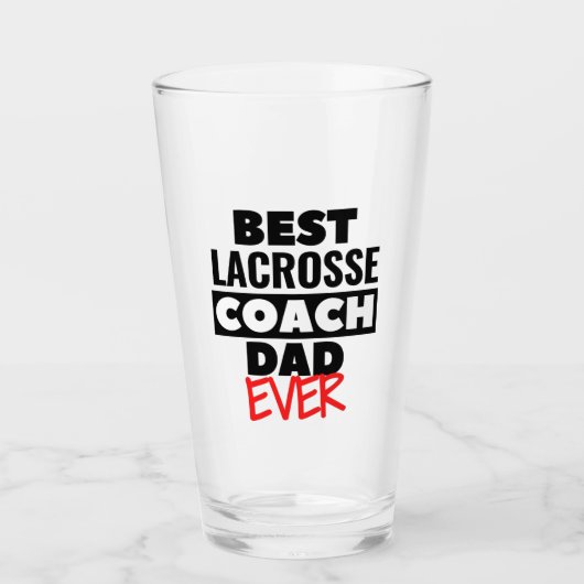 Verre Best Lacrosse Coach Dad ever. (Devant)