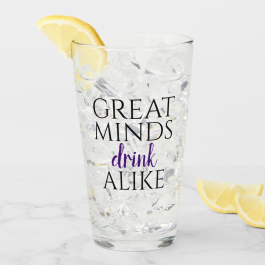 Verre Boire la même chose pour Great Minds (Devant glace)