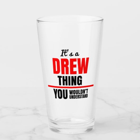 Verre C'est une chose Drew que vous ne comprendriez pas (Devant)