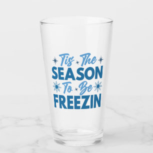 Verre Cette saison pour être Freezin - Hiver amusant