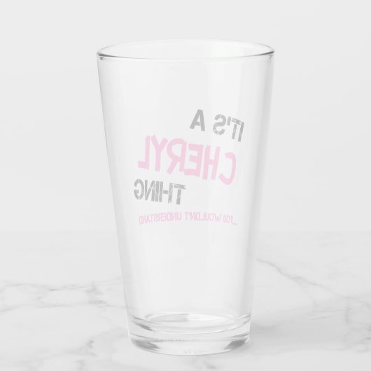 Verre Chéryl chose que tu ne comprendrais pas (Dos)