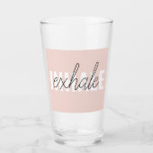 Verre Citation moderne Pastel Pink Inhale Exhale (Devant)