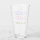 Verre "Classique, sassy, et un peu mauvais assy." (Dos)