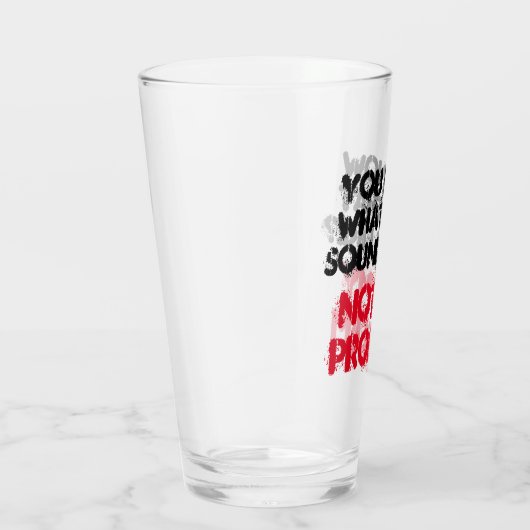 Verre Customisé PAS MON PROBLÈME Funny Gag Bière (Droite)