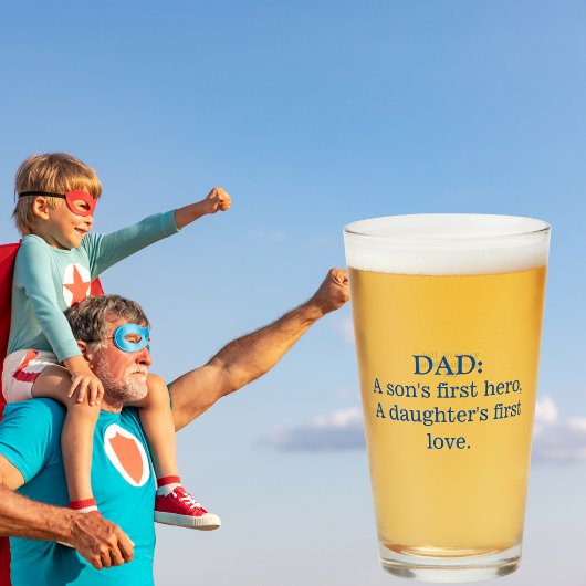 Verre Dad A Sons First Hero A Daughters First Love
