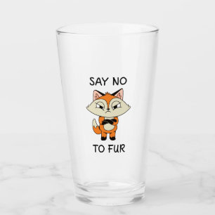Verre Dites non à Fur - Triste Fox