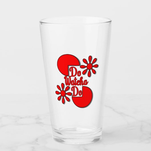Verre Do Watcha Do Glass (Devant)