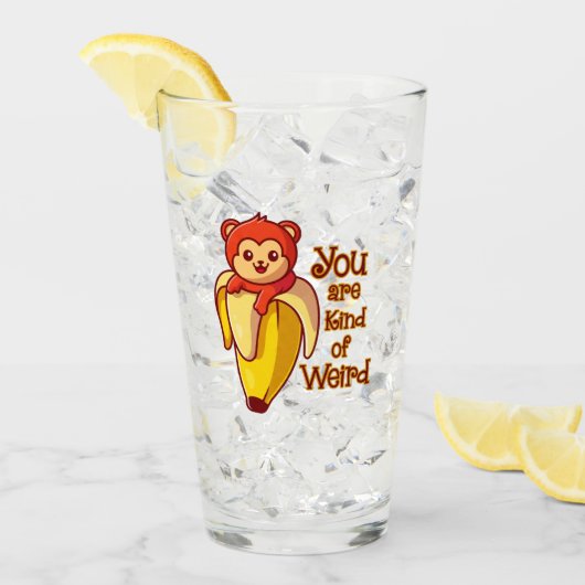 Verre Drôle Banane Singe Vous Êtes Un Peu Étrange (Devant glace)
